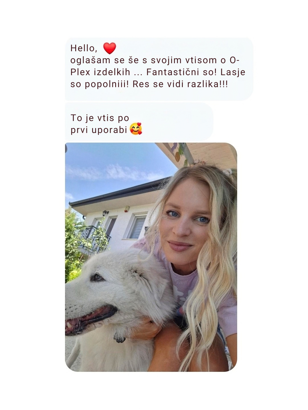 Hello evo mene i sa utiskom o o-plex proizvodima..fantazija su ! Kosa mi je savrsenaaa!Bas se vidi razlika!!!